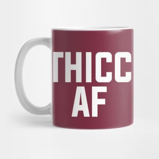 Thicc AF Mug